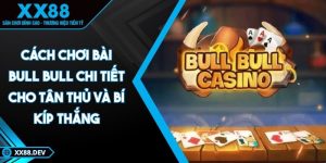 cach-choi-bai-bull-bull