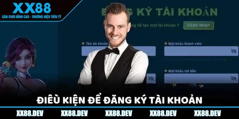 dang-ky-xx88-nhung-dieu-kien