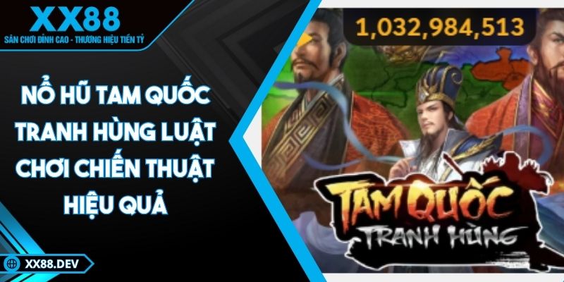 no-hu-tam-quoc-tranh-hung